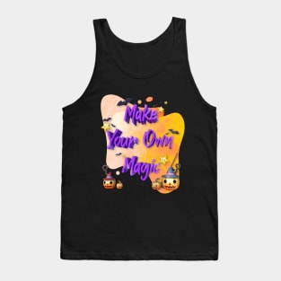 Halloween Funny make your own magic Tank Top